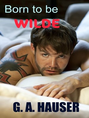 cover image of Born to be Wilde M/M